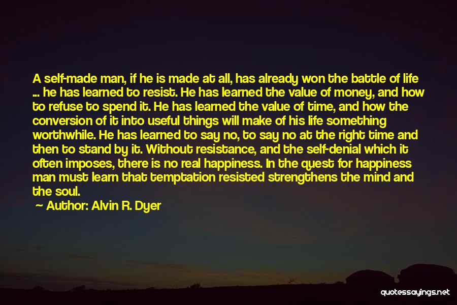 Learn To Value Yourself Quotes By Alvin R. Dyer