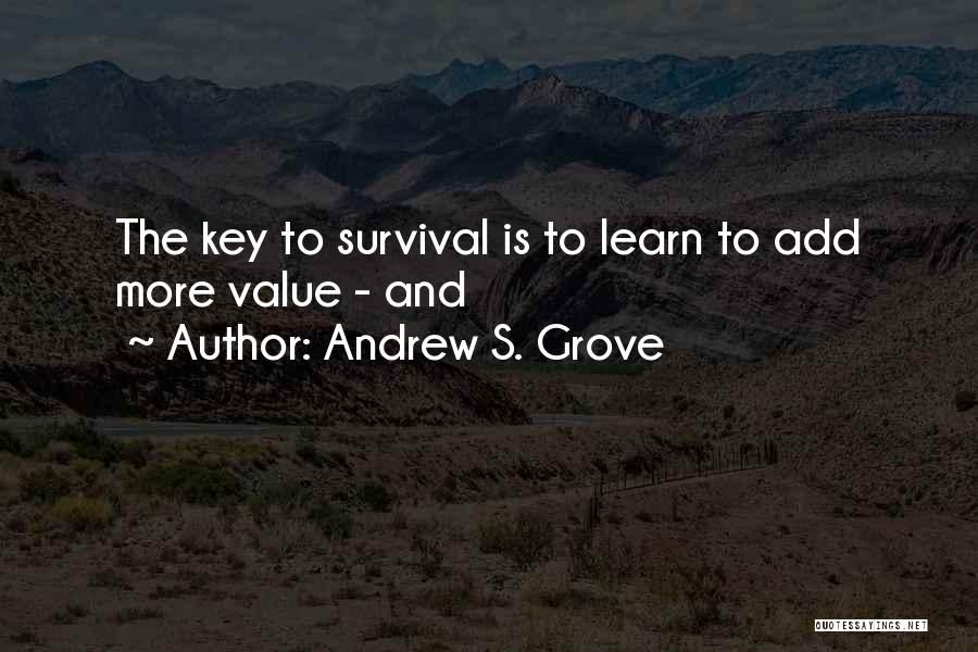 Learn To Value Yourself Quotes By Andrew S. Grove