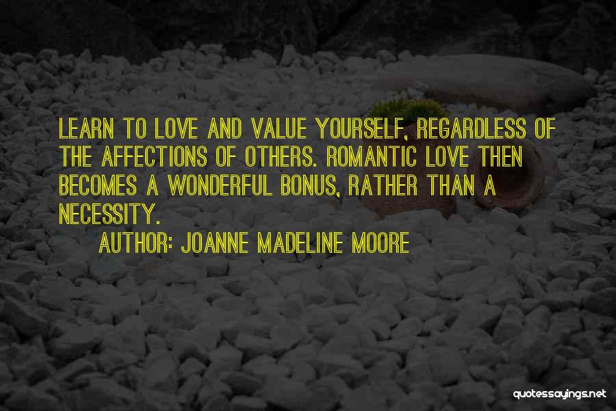 Learn To Value Yourself Quotes By Joanne Madeline Moore