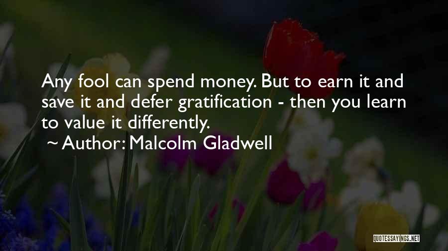 Learn To Value Yourself Quotes By Malcolm Gladwell