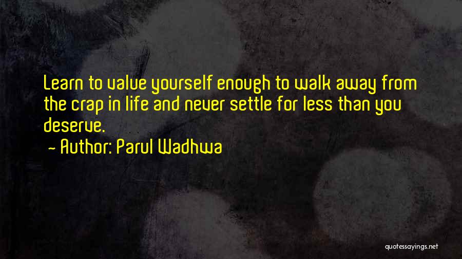 Learn To Walk Away Quotes By Parul Wadhwa