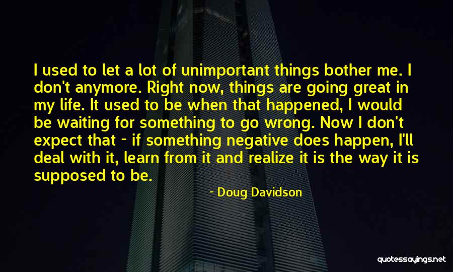 Learn When To Let Go Quotes By Doug Davidson Learn When To Let Go Quotes By Doug Davidson