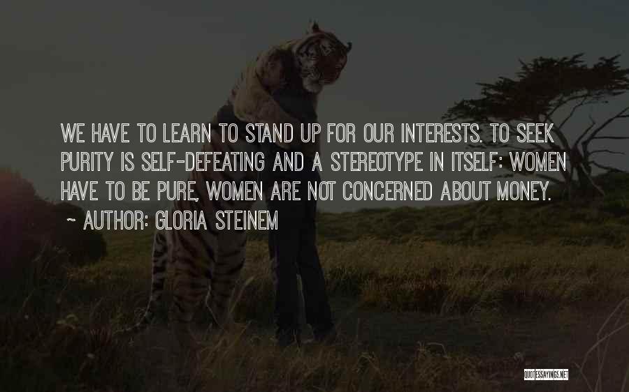 Learn Where You Stand Quotes By Gloria Steinem