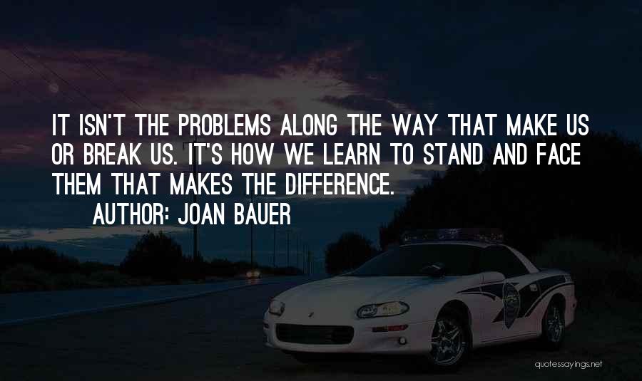 Learn Where You Stand Quotes By Joan Bauer