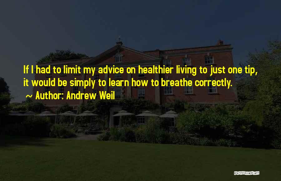 Learn Your Limits Quotes By Andrew Weil