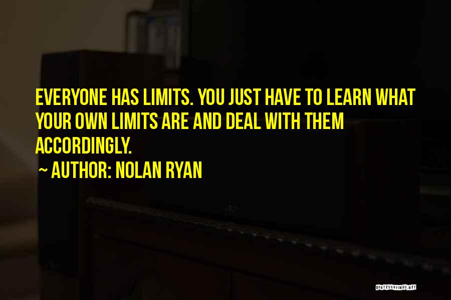 Learn Your Limits Quotes By Nolan Ryan