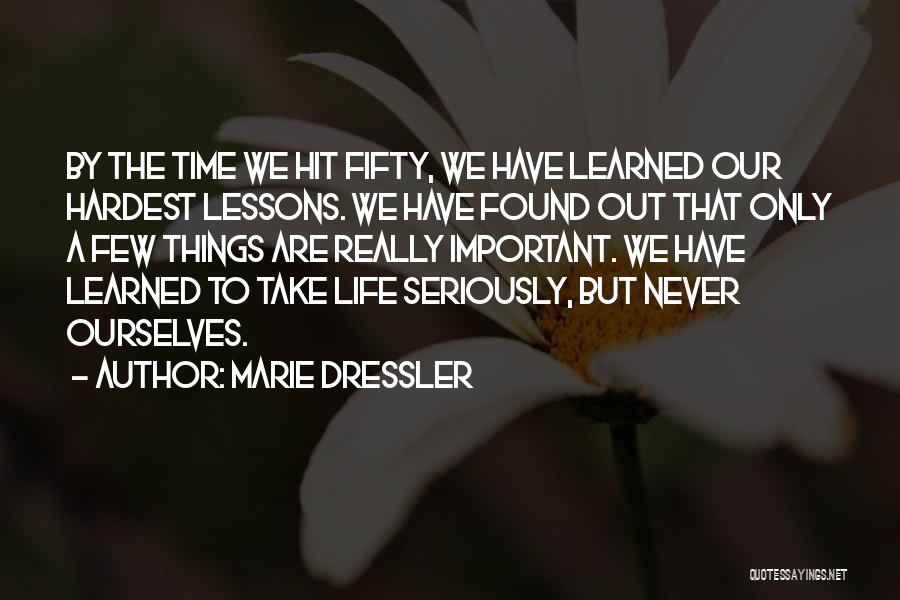 Learned Lessons Quotes By Marie Dressler