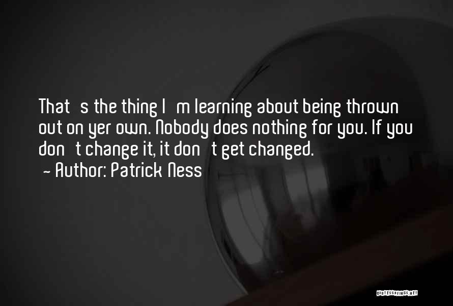 Learned Lessons Quotes By Patrick Ness