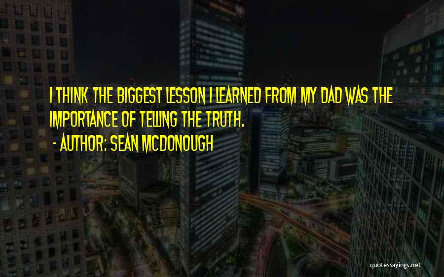 Learned Lessons Quotes By Sean McDonough