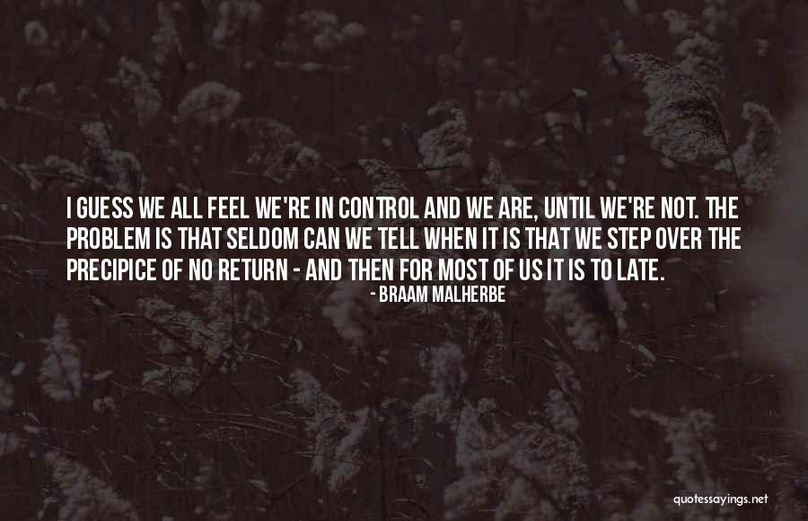 Learned Life Lessons Quotes By Braam Malherbe Learned Life Lessons Quotes By Braam Malherbe
