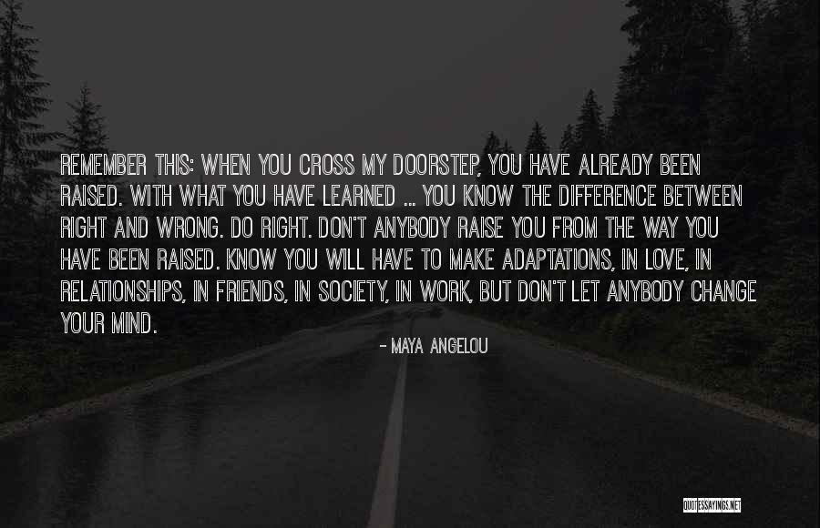 Learned Life Lessons Quotes By Maya Angelou Learned Life Lessons Quotes By Maya Angelou