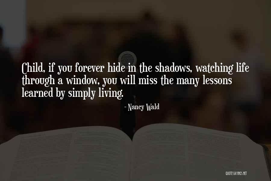 Learned Life Lessons Quotes By Nancy Wald Learned Life Lessons Quotes By Nancy Wald