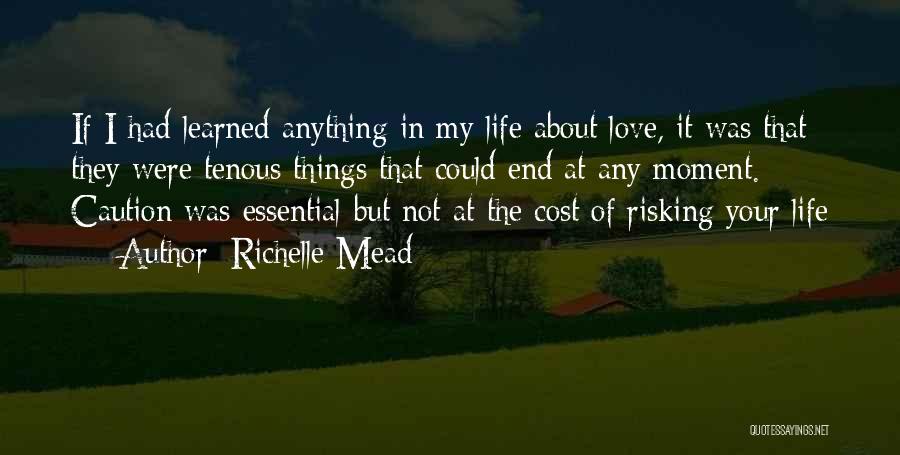 Learned Life Lessons Quotes By Richelle Mead