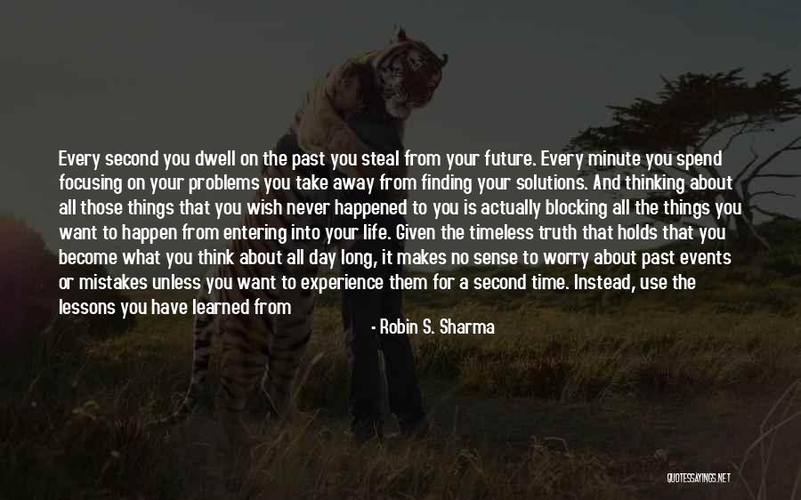 Learned Life Lessons Quotes By Robin S. Sharma Learned Life Lessons Quotes By Robin S. Sharma