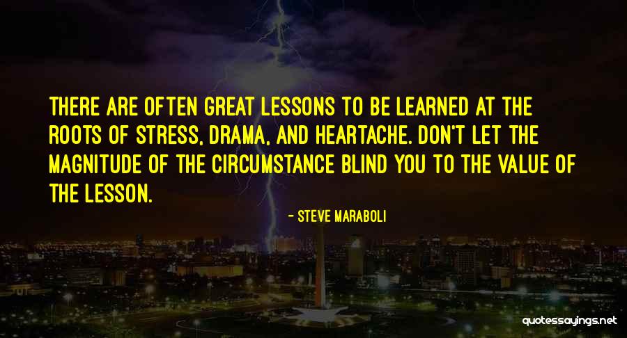 Learned Life Lessons Quotes By Steve Maraboli Learned Life Lessons Quotes By Steve Maraboli