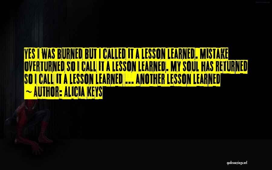 Learned My Lesson Quotes By Alicia Keys