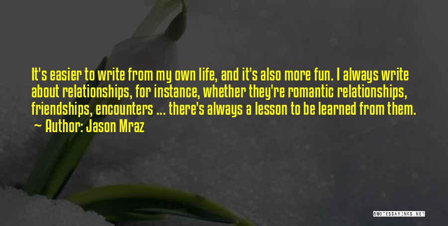 Learned My Lesson Quotes By Jason Mraz