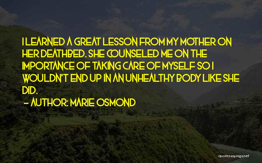 Learned My Lesson Quotes By Marie Osmond