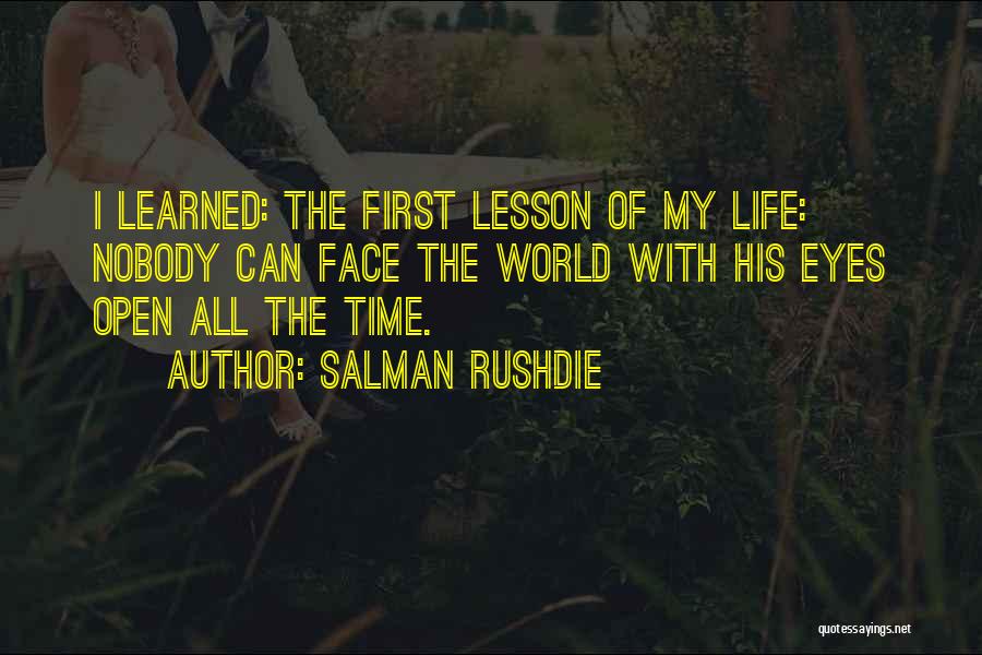 Learned My Lesson Quotes By Salman Rushdie