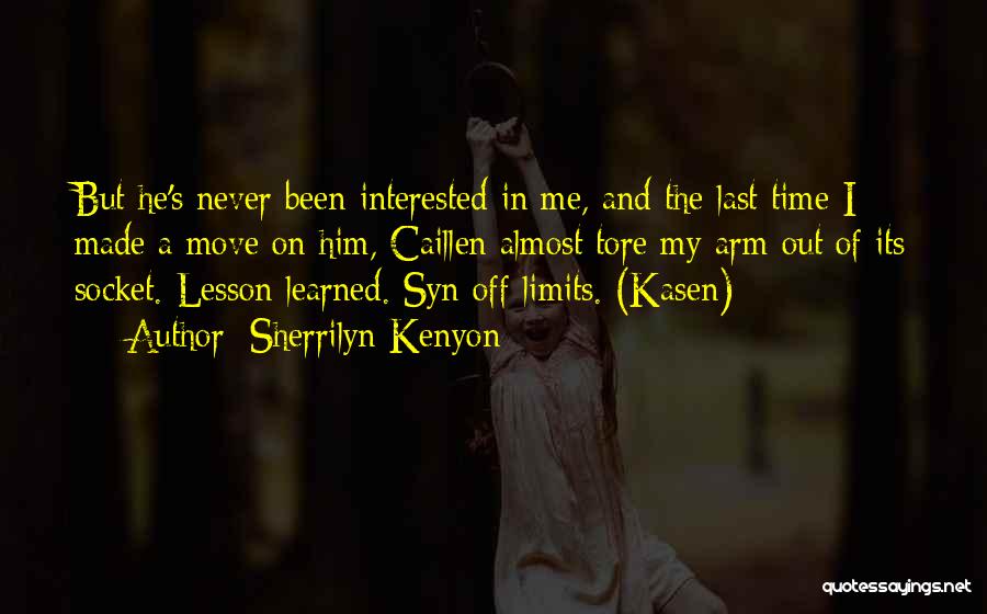 Learned My Lesson Quotes By Sherrilyn Kenyon