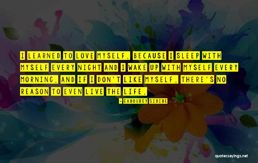Learned To Love Myself Quotes By Gabourey Sidibe Learned To Love Myself Quotes By Gabourey Sidibe