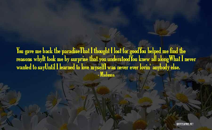 Learned To Love Myself Quotes By Madonna Learned To Love Myself Quotes By Madonna