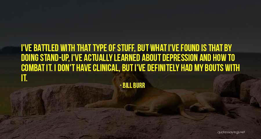 Learned To Type Quotes By Bill Burr Learned To Type Quotes By Bill Burr
