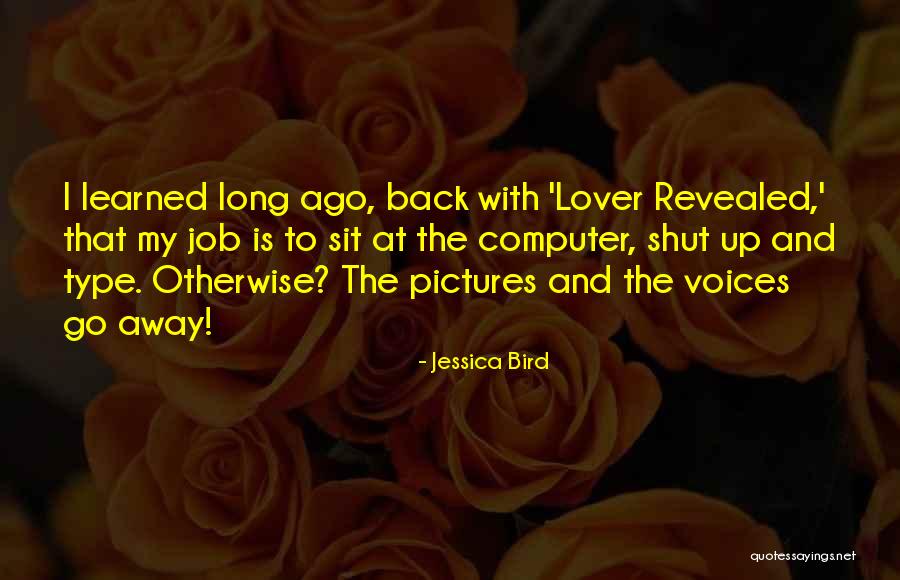 Learned To Type Quotes By Jessica Bird Learned To Type Quotes By Jessica Bird