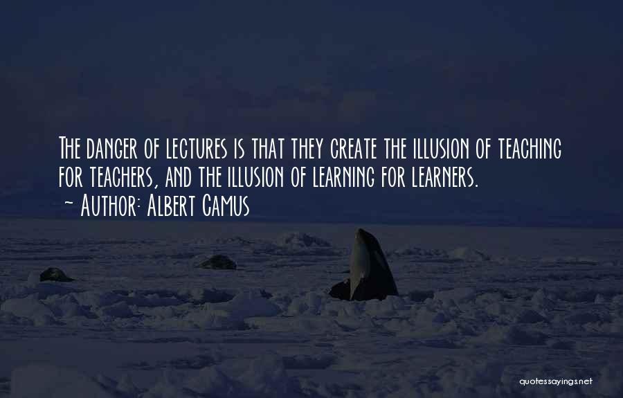 Learners And Learning Quotes By Albert Camus