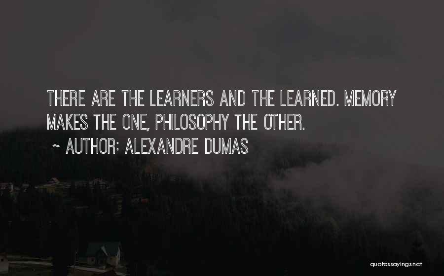 Learners Quotes By Alexandre Dumas
