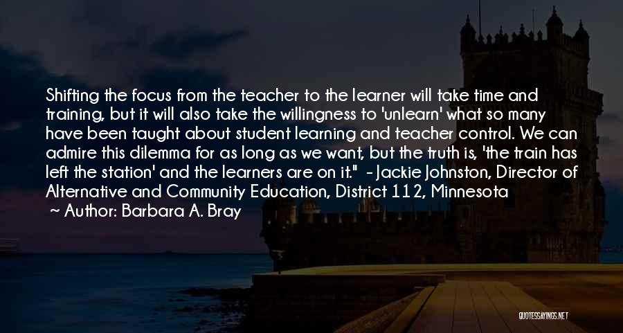 Learners Quotes By Barbara A. Bray