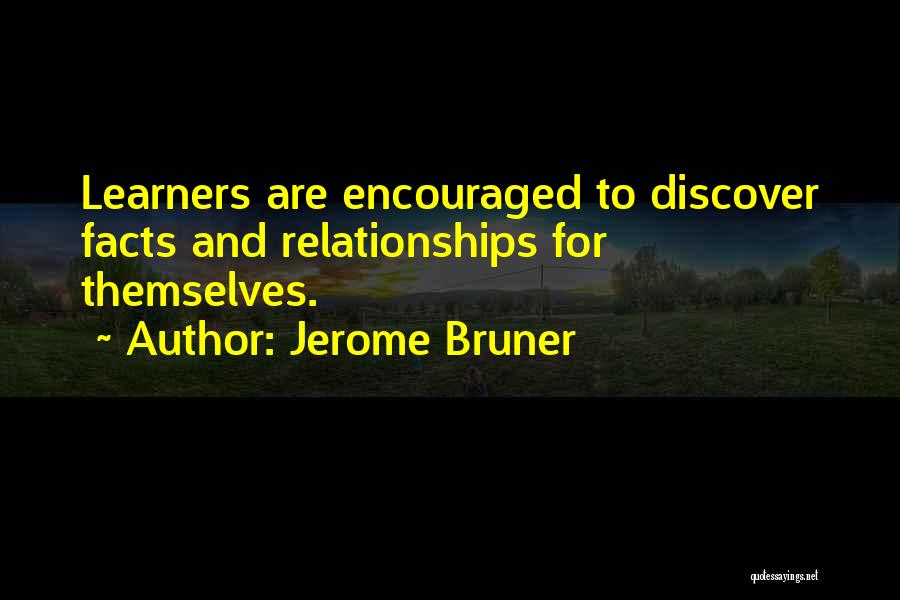 Learners Quotes By Jerome Bruner