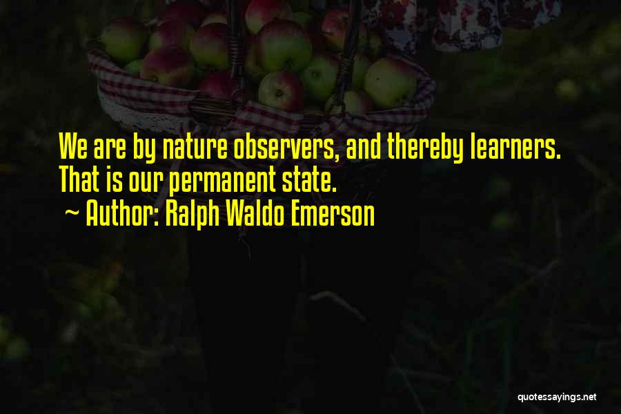 Learners Quotes By Ralph Waldo Emerson