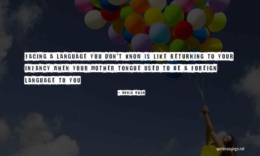 Learning A Foreign Language Quotes By Munia Khan Learning A Foreign Language Quotes By Munia Khan