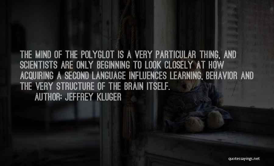 Learning A Second Language Quotes By Jeffrey Kluger