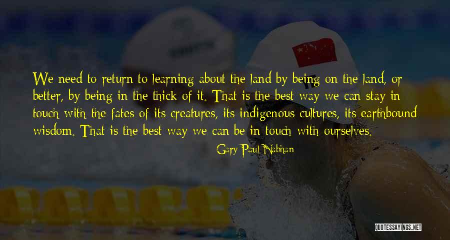 Learning About Cultures Quotes By Gary Paul Nabhan Learning About Cultures Quotes By Gary Paul Nabhan