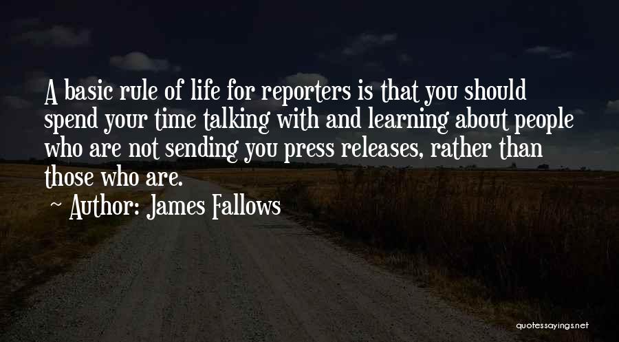 Learning About Life Quotes By James Fallows