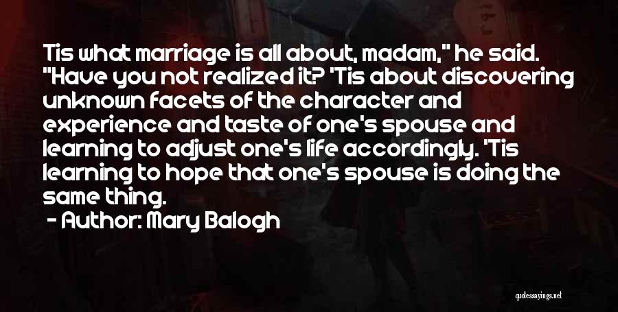 Learning About Life Quotes By Mary Balogh