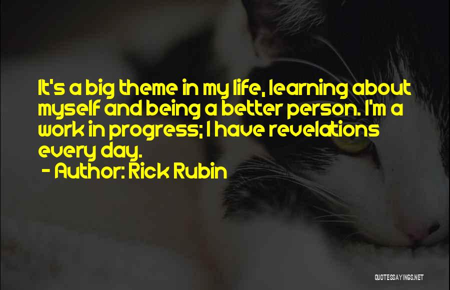 Learning About Life Quotes By Rick Rubin