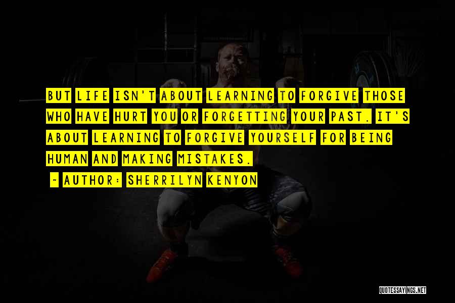 Learning About Life Quotes By Sherrilyn Kenyon