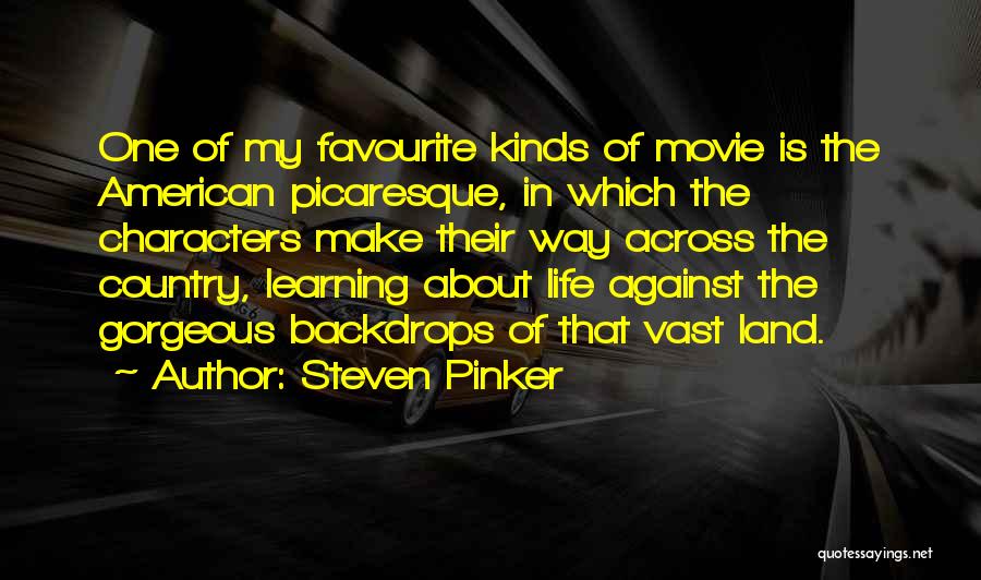 Learning About Life Quotes By Steven Pinker