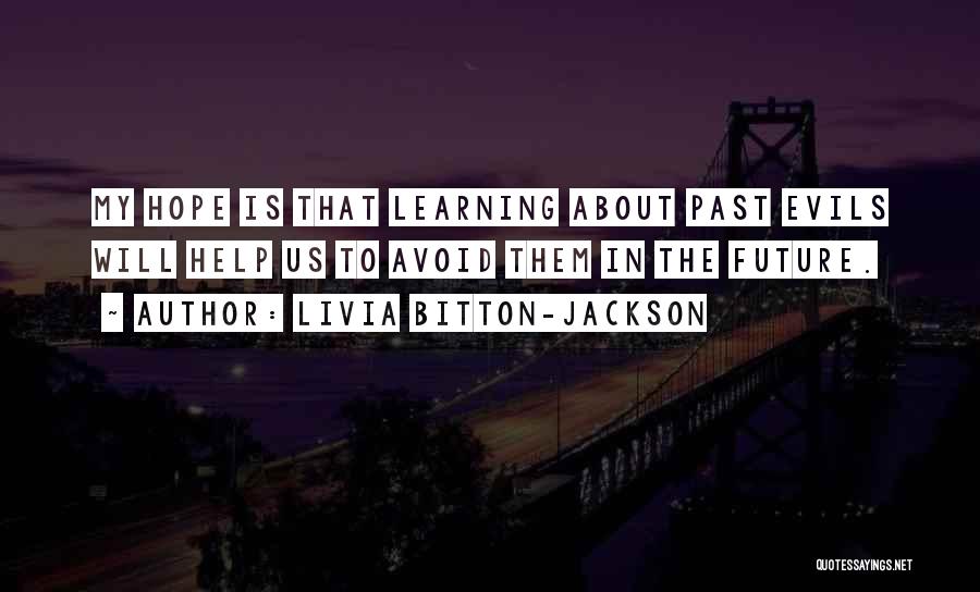 Learning About The Past Quotes By Livia Bitton-Jackson