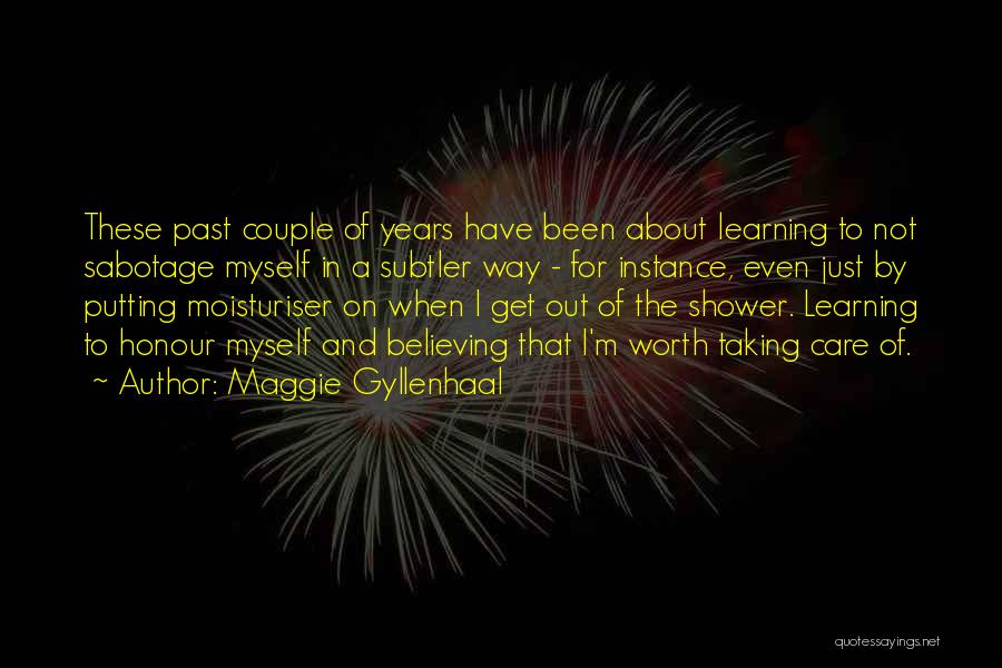 Learning About The Past Quotes By Maggie Gyllenhaal