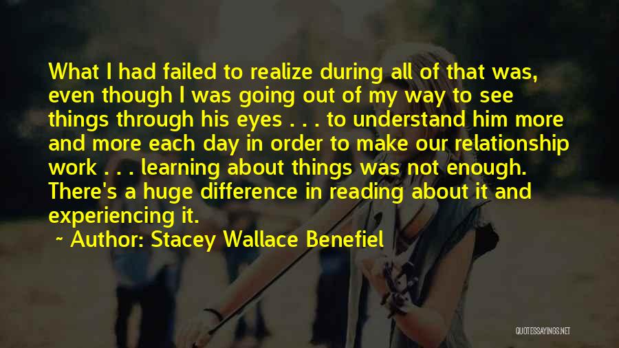 Learning About Yourself Through Others Quotes By Stacey Wallace Benefiel