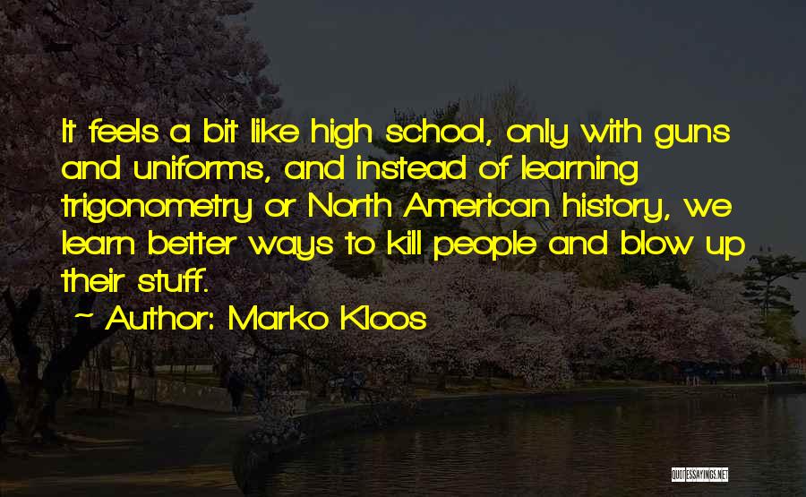 Learning American History Quotes By Marko Kloos