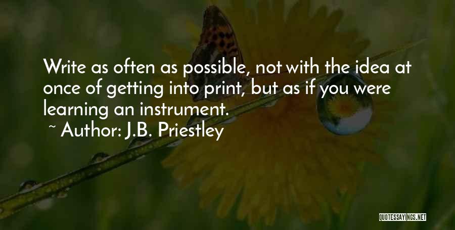 Learning An Instrument Quotes By J.B. Priestley