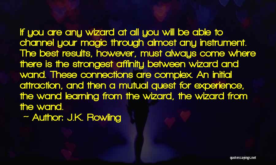 Learning An Instrument Quotes By J.K. Rowling