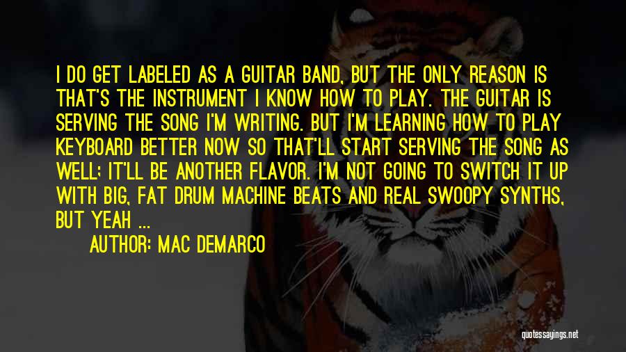 Learning An Instrument Quotes By Mac DeMarco