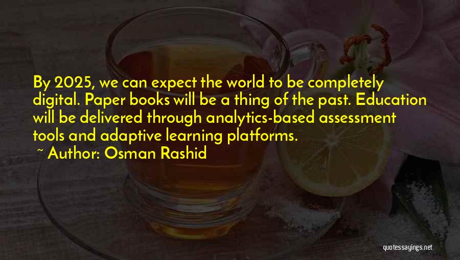 Learning Analytics Quotes By Osman Rashid