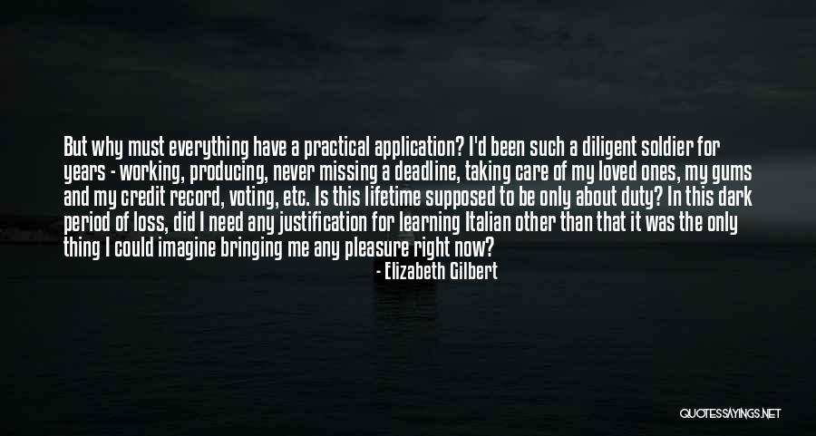 Learning And Application Quotes By Elizabeth Gilbert Learning And Application Quotes By Elizabeth Gilbert